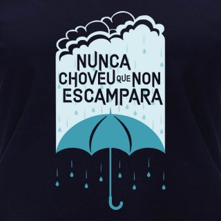Camiseta mujer Nunca choveu que non escampara