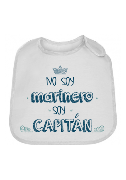 Babero No soy marinero soy capitán